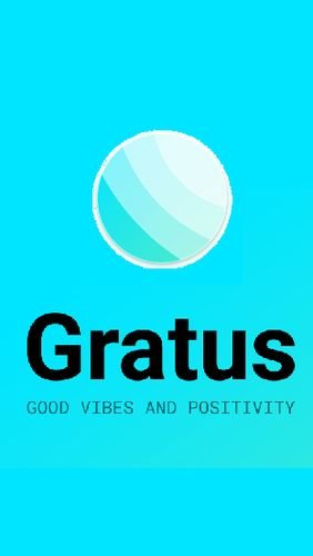 game pic for Gratus - promoting good vibes and positivity